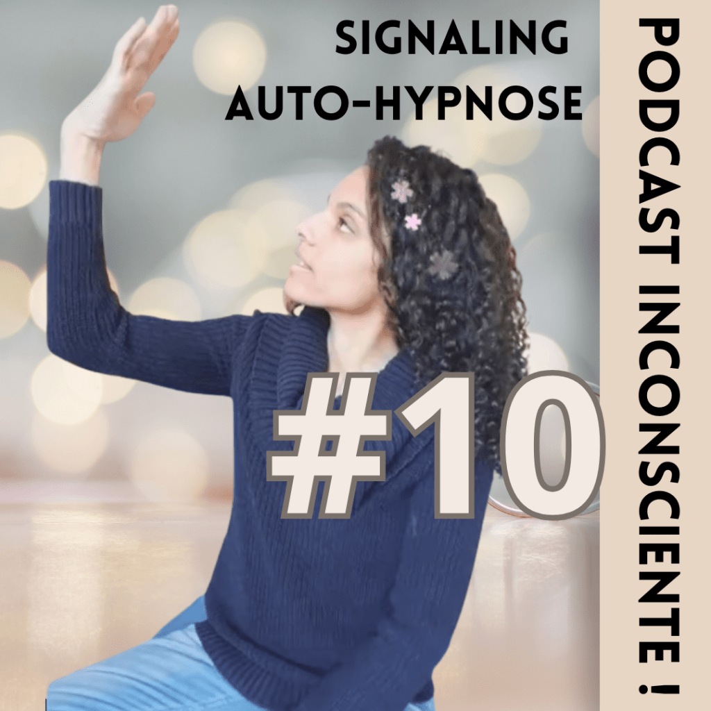 Podcast inconsciente pascaline nogrette autohypnose signaling