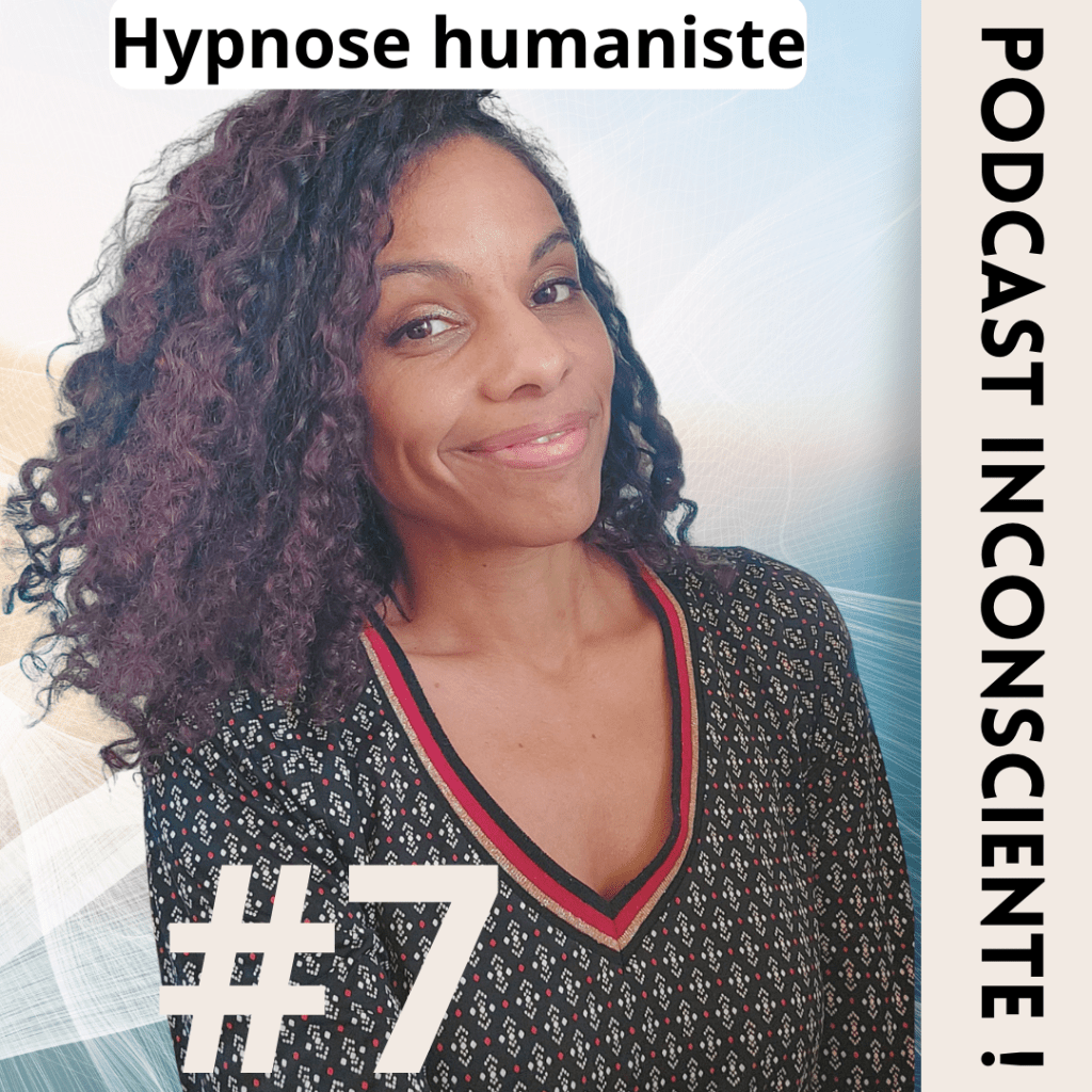 Pascaline Nogrette hypnothérapeute podcast inconsciente sujet hypnose humaniste