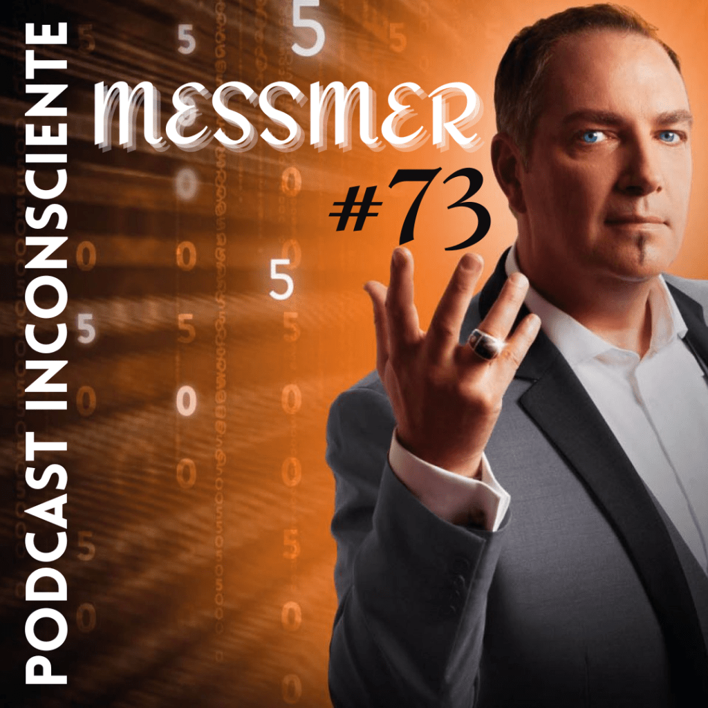 Messsmer hypnotiseur fascinateur podcast inconsciente